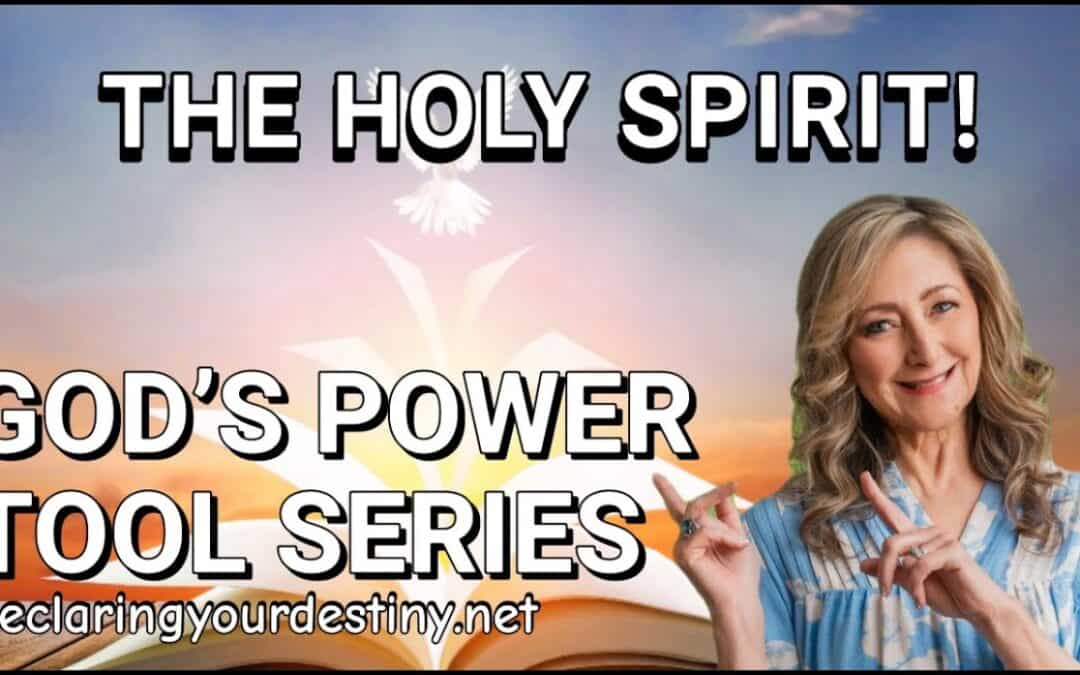 The Holy Spirit – God’s Power Tool Series