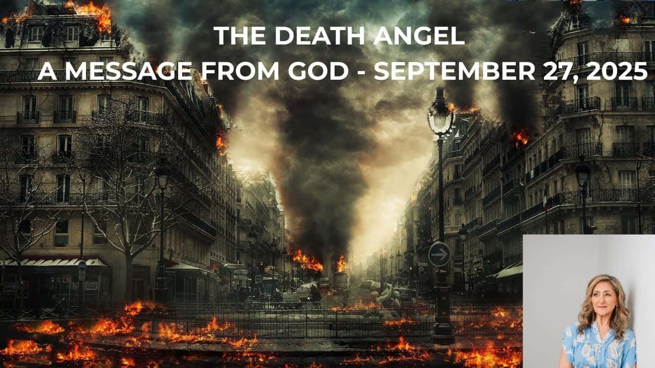 THE DEATH ANGEL – A MESSAGE FROM GOD – 9/27/25