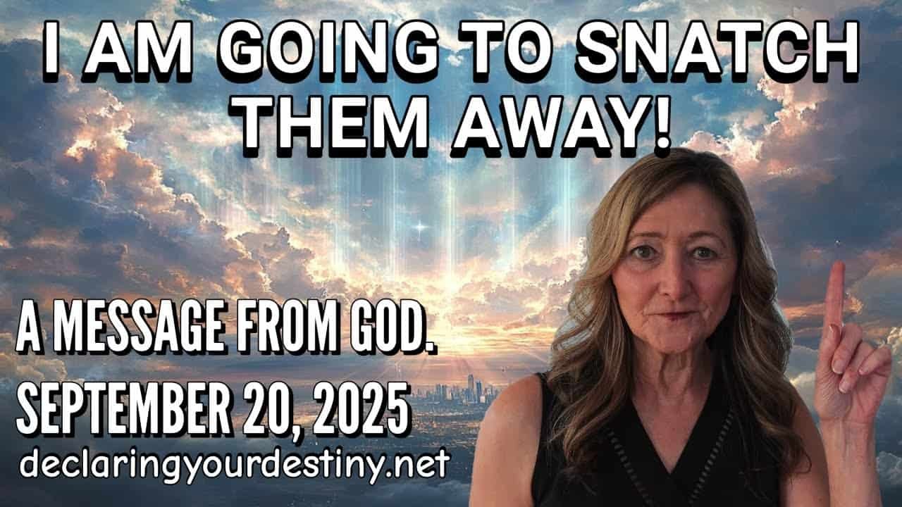 I Am Going to Snatch Them Away!