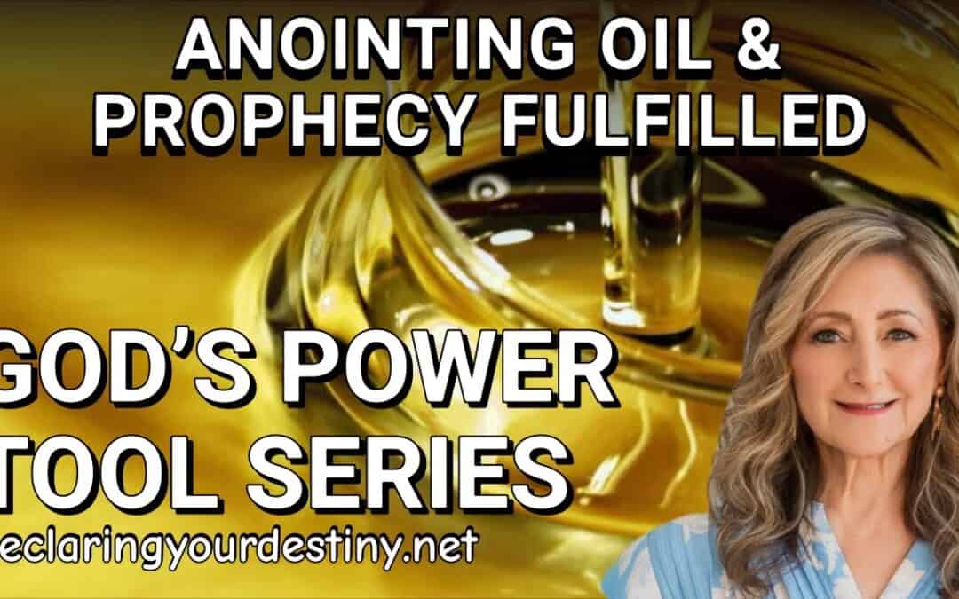 GOD’S POWER TOOL: ANOITING OIL & PROPHECY FULFILLED – 10/22/25