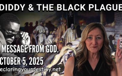 DIDDY AND THE BLACK PLAGUE – A MESSAGE FROM GOD – 10/5/25