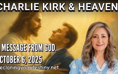 CHARLIE KIRK & HEAVEN – A MESSAGE FROM GOD – 10/06/25
