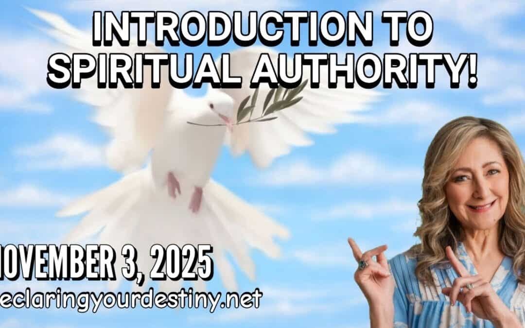 INTRODUCTION TO SPIRITUAL AUTHORITY – 11/5/25
