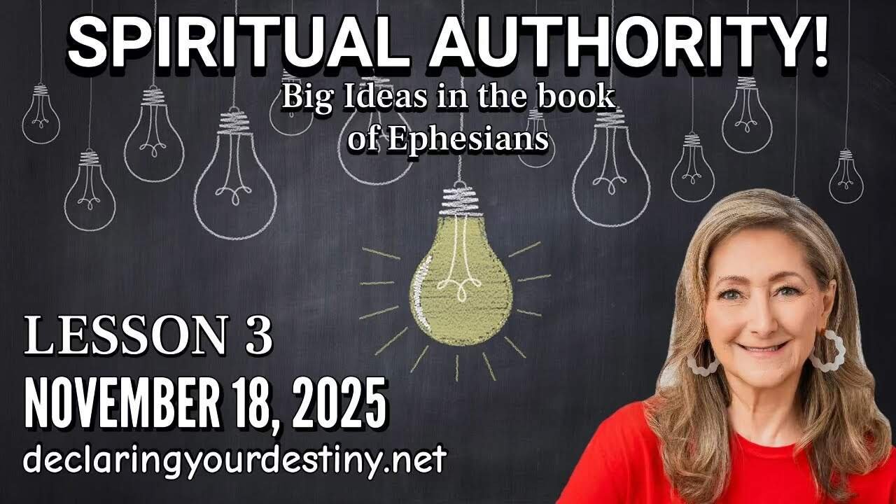 SPIRITUAL AUTHORITY / LESSON 3 – BIG IDEAS IN THE BOOK OF EPHESIANS – 11/18/25