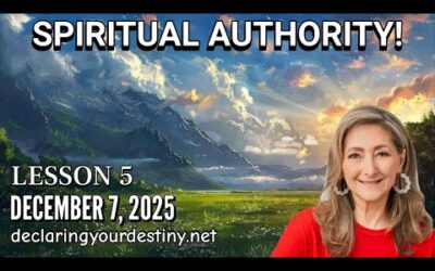 SPIRITUAL AUTHORITY – LESSON 5 – 12/7/25