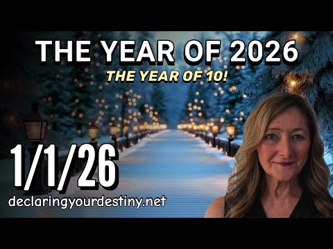THE YEAR OF 2026 – THE YEAR OF 10! – JANUARY 1ST, 2026