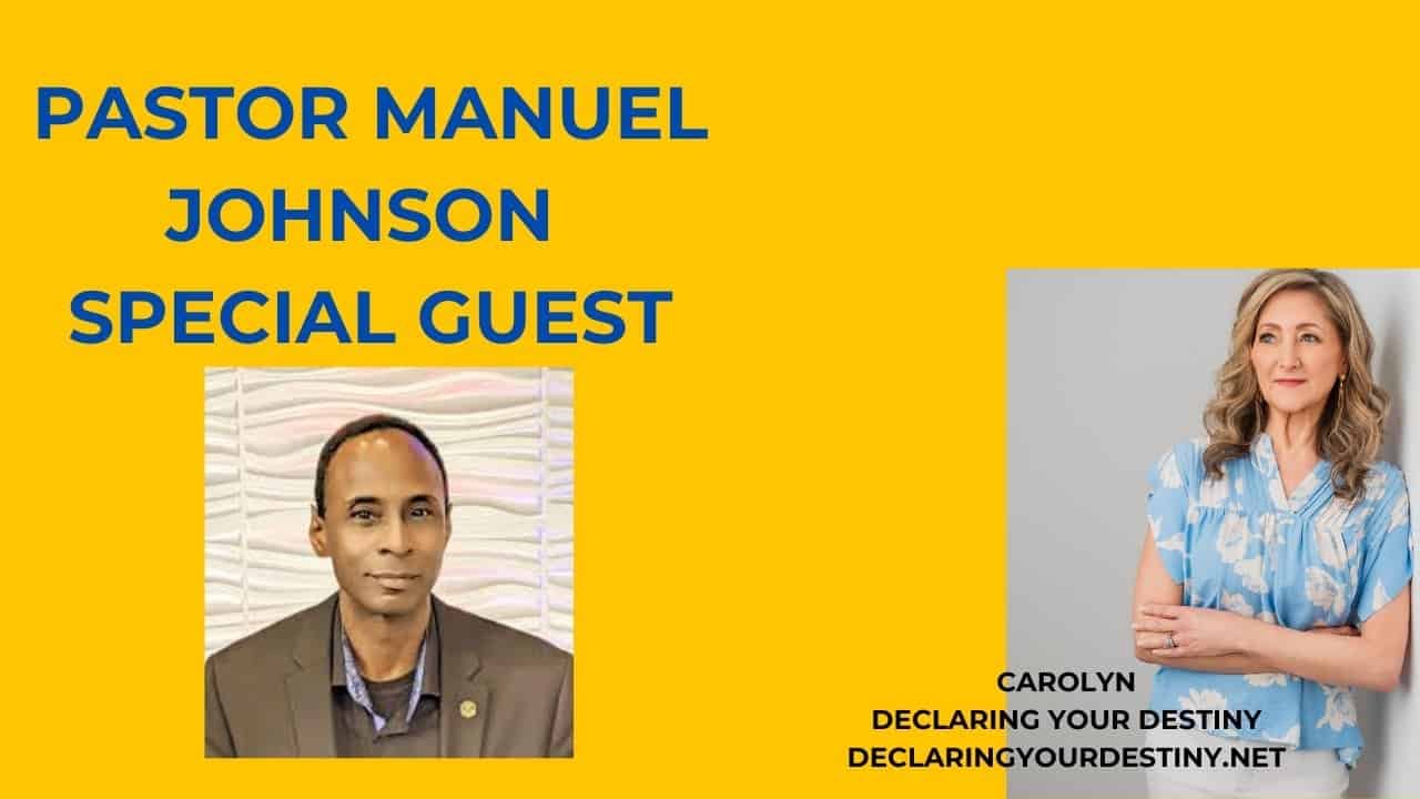Declaring Your Destiny with Special Guest Dr Manuel Johnson – January 5, 2026