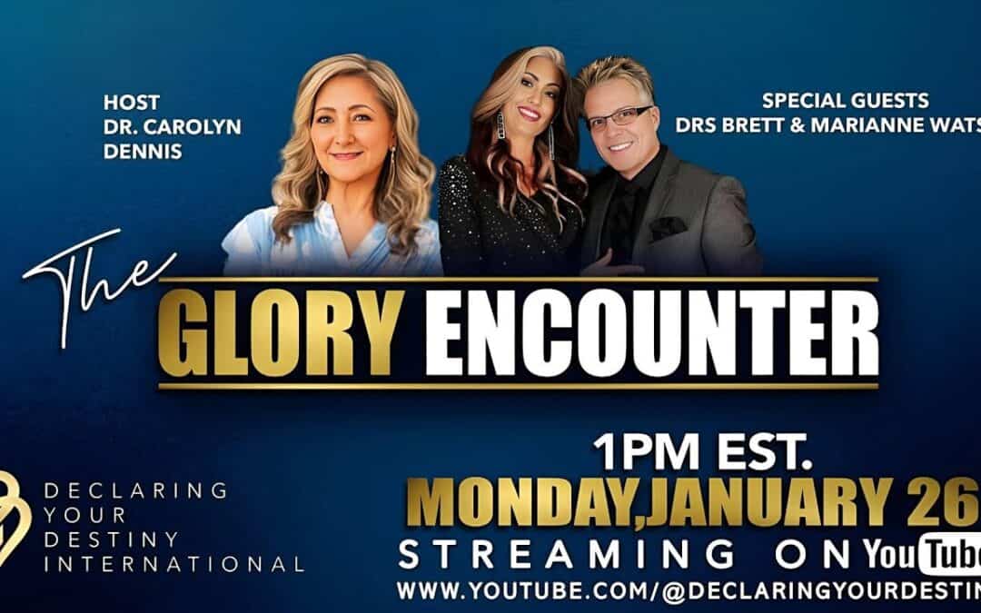 THE GLORY ENCOUNTER with Drs. Brett & Marianne Watson