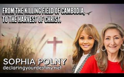 FROM THE KILLING FIELD OF CAMBODIA TO THE HARVEST FIELDS OF CHRIST – SOPHIA POLNY – 2/26/26