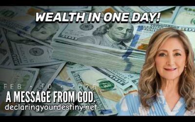 WEALTH IN ONE DAY – A MESSAGE FROM GOD – 2/10/26
