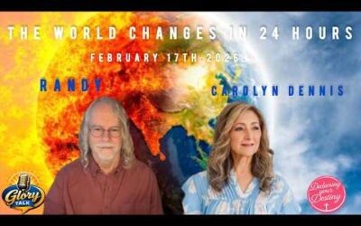 THE WORLD CHANGES IN 24 HOURS with CAROLYN & RANDY – 2/17/26