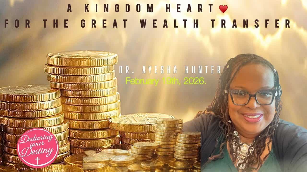 Declaring Your Destiny International - Wealth Transfer with Dr. Ayesha Hunter.