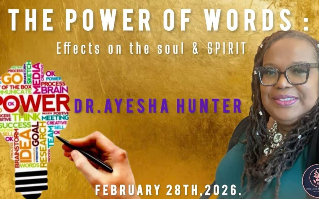 THE POWER OF WORDS:EFFECTS ON THE SOUL & THE SPIRIT