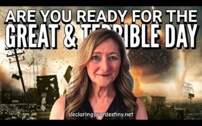 ARE YOU READY FOR THE GREAT & TERRIBLE DAY? – A MESSAGE FROM GOD – 3/15/26