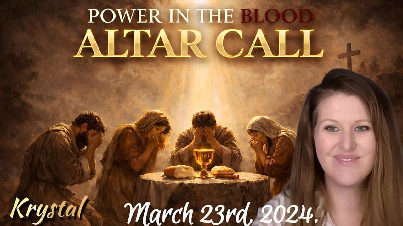 POWER IN THE BLOOD “ALTAR CALL”