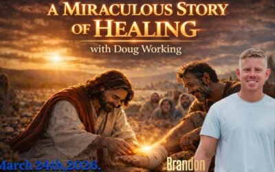 MIRACULOUS STORY OF HEALING with Doug Working