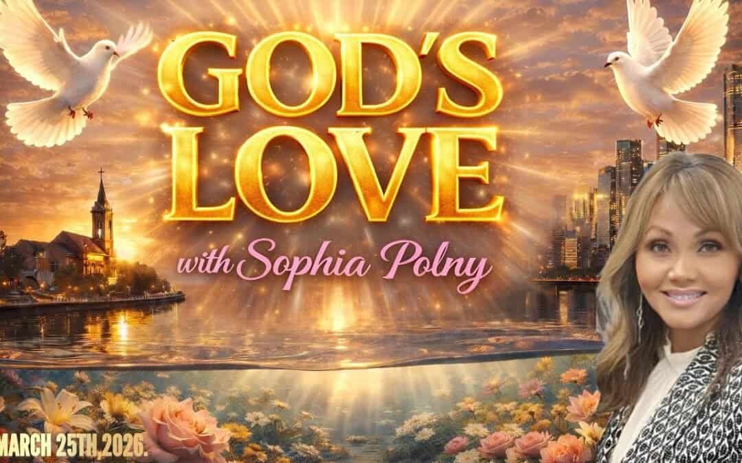 GOD’S LOVE with Sophia Polny