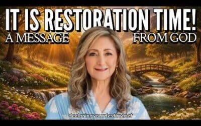 IT IS RESTORATION TIME! – A MESSAGE FROM GOD – 4/10/26