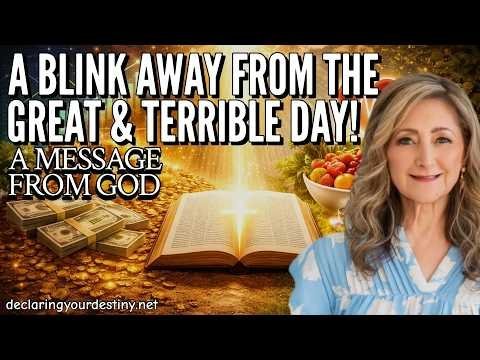 A BLINK AWAY FROM THE GREAT AND TERRIBLE DAY – A MESSAGE FROM GOD – 4/18/26
