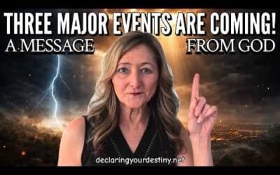 THREE MAJOR EVENTS ARE COMING! – A MESSAGE FROM GOD – 4/6/26