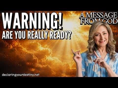 WARNING! ARE YOU REALLY READY? – A MESSAGE FROM GOD – 4/8/26