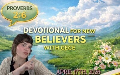 DEVOTIONAL for NEW BELIEVERS in CHRIST with CECE