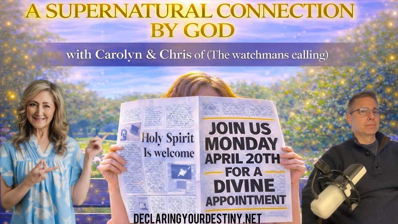 A SUPERNATURAL CONNECTION BY GOD with Chris of THE WATCHMANS CALLING