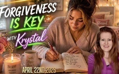 FORGIVENESS IS KEY with Krystal