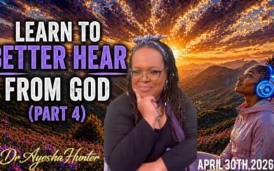 LEARN TO BETTER HERE FROM GOD PART 4 with Dr Ayesha Hunter