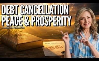 DEBT CANCELLATION, PEACE & PROPERITY – A MESSAGE FROM GOD – 5/6/26
