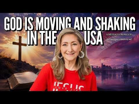 GOD IS MOVING & SHAKING IN THE USA – A MESSAGE FROM GOD – 5/18/26