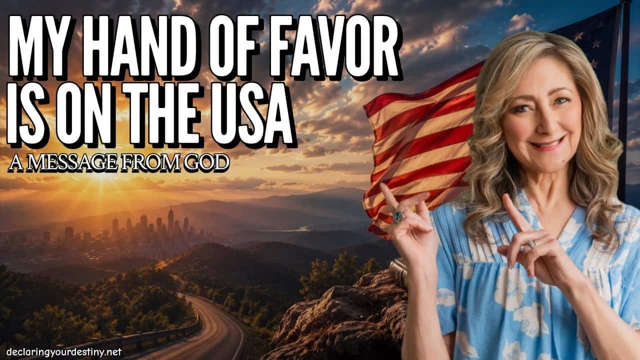 MY HAND OF FAVOR IS ON THE USA! – A MESSAGE FROM GOD – 5/20/26