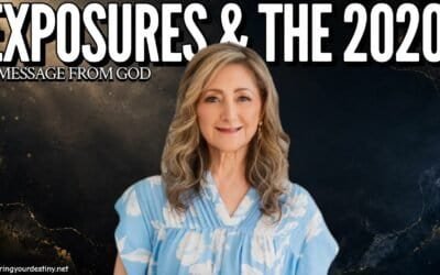EXPOSURES + THE 2020! – A MESSAGE FROM GOD -5/25/26