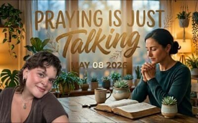 PRAYING IS JUST TALKING
