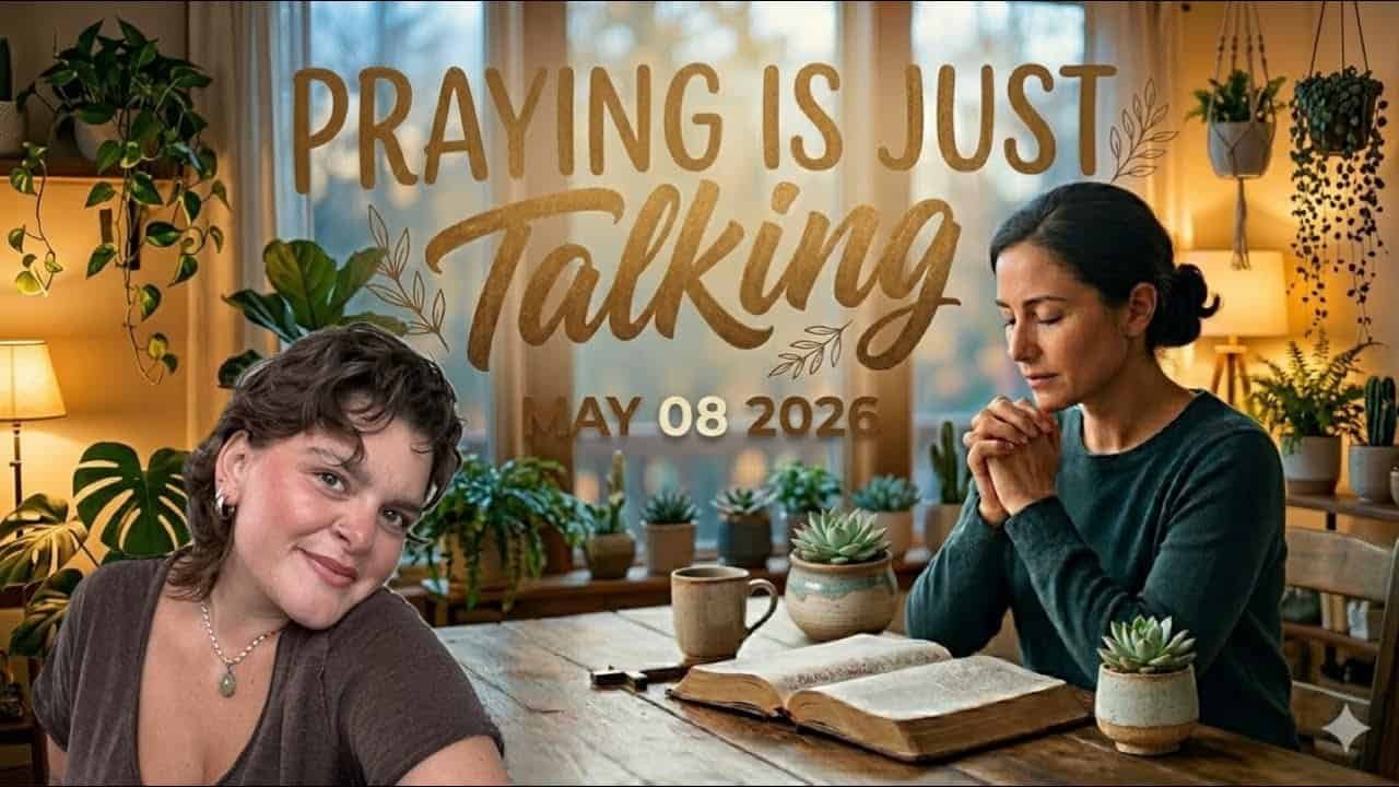 PRAYING IS JUST TALKING