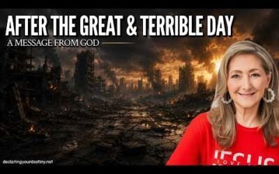 AFTER THE GREAT & TERRIBLE DAY – A MESSAGE FROM GOD – 6/1/26