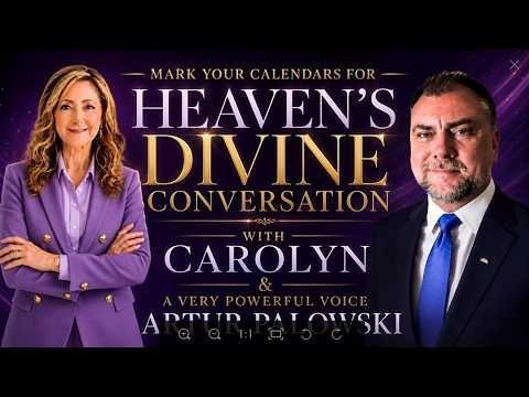 HEAVEN’S DIVINE CONVERSATION WITH ARTUR PAWLOWSKI – 6/25/26