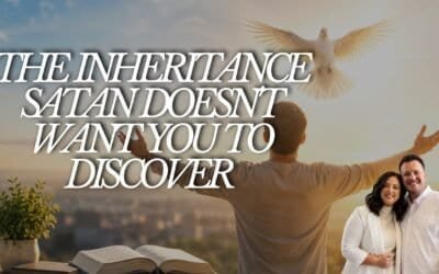 THE INHERITANCE satan DOESN’T WANT YOU TO DISCOVER with Kraig & Sarah