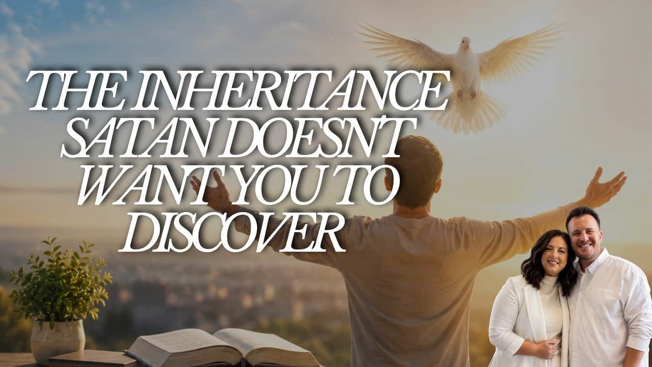 THE INHERITANCE satan DOESN’T WANT YOU TO DISCOVER with Kraig & Sarah