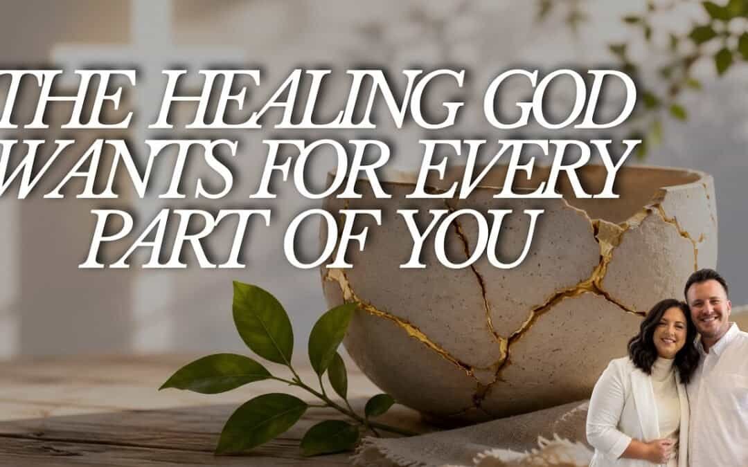 THE HEALING GOD WANTS FOR EVERY PART OF YOU with KRAIG & SARAH JUNE 9TH, 2026