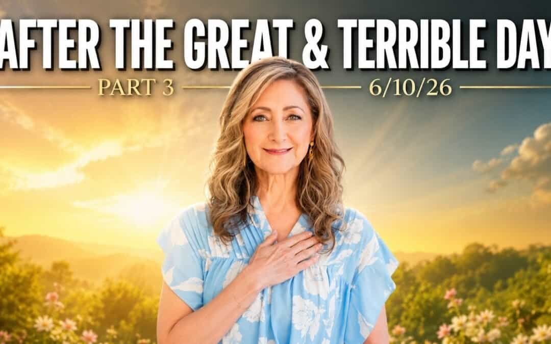 AFTER THE GREAT & TERRIBLE DAY | PART 3 | 6/10/26