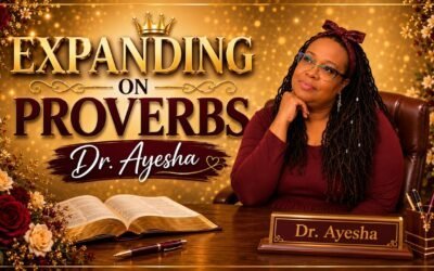 EXPANDING ON PROVERBS (teaching) with Dr. Ayesha