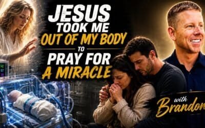 JESUS TOOK ME OUT OF MY BODY TO PRAY FOR A MIRACLE w/Brandon & Special featured Guest Anne