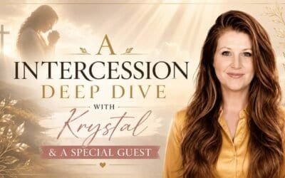 A INTERCESSION DEEP DIVE with KRYSTAL & A SPEACIAL GUEST