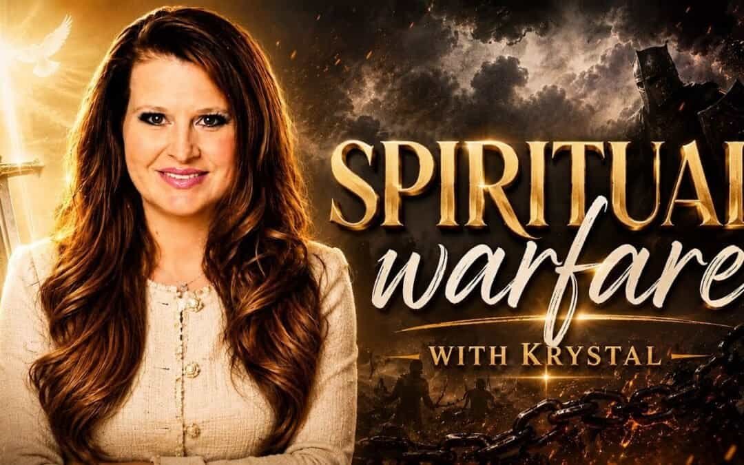 SPIRITUAL WARFARE (teaching) with Krystal