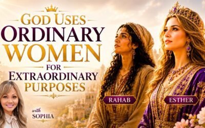 God Uses Ordinary Women for Extraordinary Purposes with Sophia