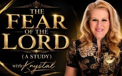 THE FEAR OF THE LORD (A Study) with Krystal