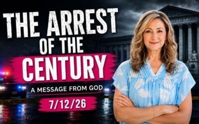 THE ARREST OF THE CENTURY – A MESSAGE FROM GOD – 7/12//26