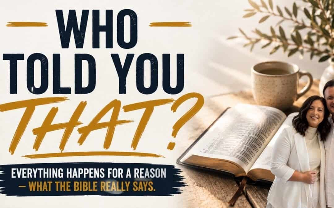 WHO TOLD YOU THAT EVERYTHING HAPPENS FOR A REASON? (IN THE ROOM) with Kraig & Sarah