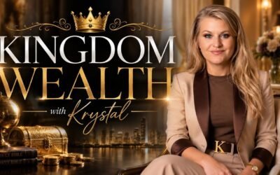 KINGDOM WEALTH (A Study) with Krystal